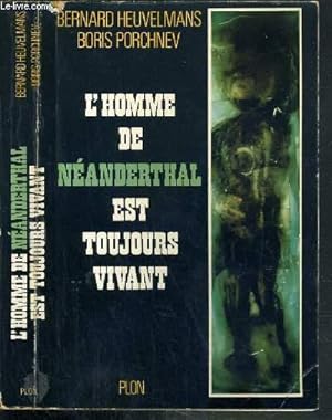Imagen del vendedor de L'HOMME DE NEANDERTHAL EST TOUJOURS VIVANT a la venta por Le-Livre
