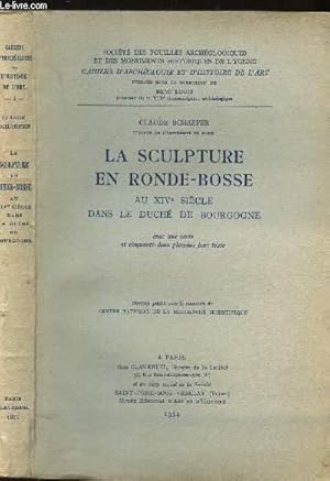 Seller image for LA SCULPTURE EN RONDE-BOSSE AU XVIe SIECLE DANS LE DUCHE DE BOURGOGNE for sale by Le-Livre