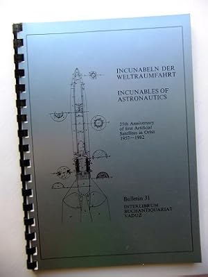 INCUNABELN DER WELTRAUMFAHRT- Incunables of Astronautics. 25th anniversary of first artificial sa...