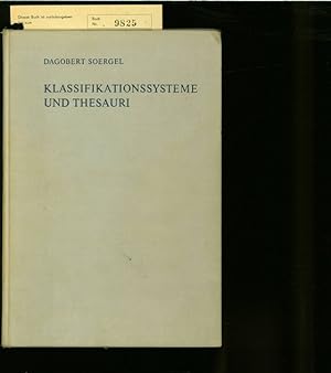 Klassifikationssysteme und Thesauri: e. Anleitung zur Herstellung von Klassifikationssystemen und...