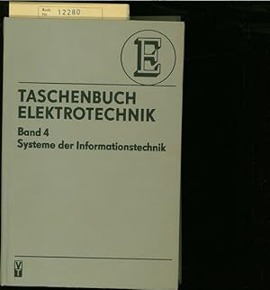 Taschenbuch Elektrotechnik. Band 4: Systeme der Informationstechnik.