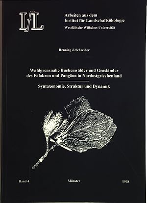 Bild des Verkufers fr Waldgrenznahe Buchenwlder und Graslnder des Falakron und Pangon in Nordostgriechenland: Sytaxonomie, Struktur und Dynamik. Arbeiten aus dem Institut fr Landschaftskologie, Band 4. zum Verkauf von Antiquariat Bookfarm