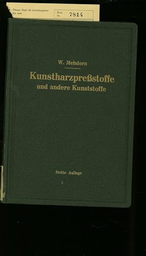 Bild des Verkufers fr KUNSTHARZPRESS-STOFFE UND ANDERE KUNSTSTOFFE. EIGENSCHAFTEN, VERARBEITUNG UND ANWENDUNG. zum Verkauf von Antiquariat Bookfarm