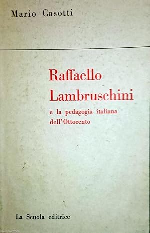 RAFFAELLO LAMBRUSCHINI E LA PEDAGOGIA ITALIANA DELL'OTTOCENTO