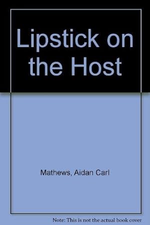 Immagine del venditore per Lipstick on the Host. venduto da BOUQUINIST