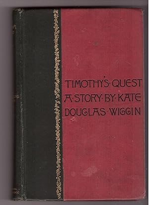 TIMOTHY'S QUEST: A Story for Anybody, Young or Old, Who Wants to Read It