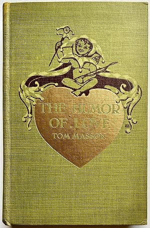 Image du vendeur pour The Humor of Love in Prose mis en vente par Heritage Books