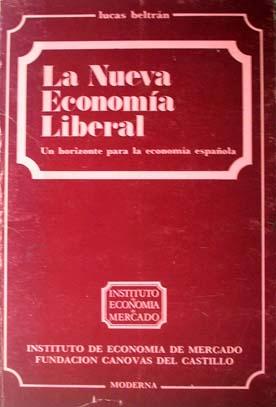 La Nueva Economía Liberal. Un horizonte para la economía española