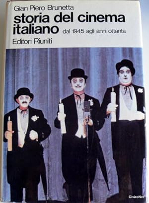 STORIA DEL CINEMA ITALIANO. DAL 1945 AGLI ANNI OTTANTA