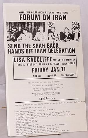 Seller image for American delegation returns from Iran: Forum on Iran. Send the Shah back; hands off Iran delegation [handbill] for sale by Bolerium Books Inc.