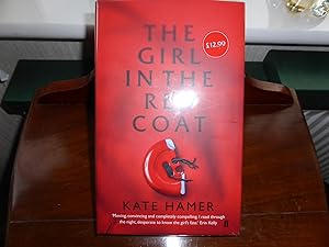 Seller image for The Girl in the Red Coat: MINT SIGNED LINED & PUBLICATION DAY DATED FIRST EDITION for sale by Welcombe Books