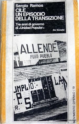 CILE: UN EPISODIO DELLA TRANSIZIONE. TRE ANNI DI GOVERNO DI UNIDAD POPULAR