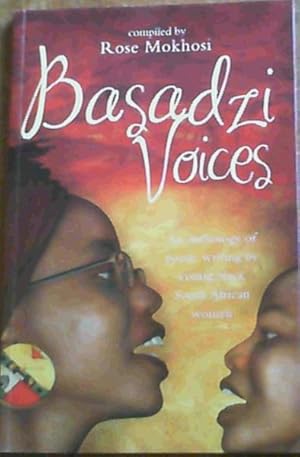 Seller image for Basadzi Voices: An Anthology of Poetic Writing by Young Black South African Women for sale by Chapter 1