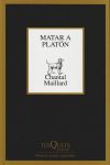 Imagen del vendedor de Matar a Platn a la venta por Agapea Libros