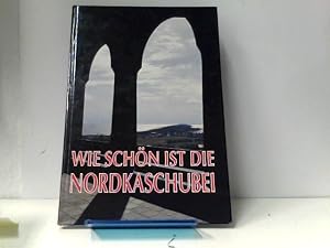 Bild des Verkufers fr Wie schn ist die Nordkaschubei zum Verkauf von ABC Versand e.K.