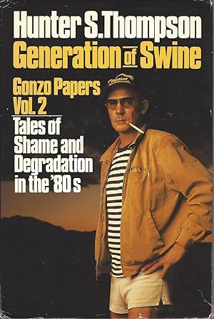 Generation of Swine Tales of Shame and Degradation in the '80s