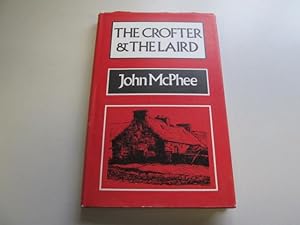 Imagen del vendedor de THE CROFTER AND THE LAIRD. By John McPhee. a la venta por Goldstone Rare Books