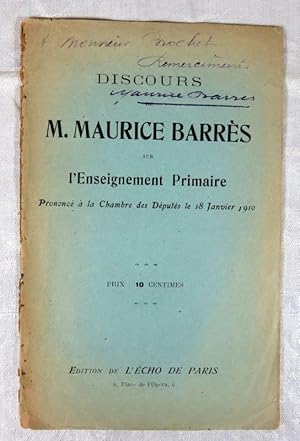 Image du vendeur pour Discours de M. Maurice Barrs sur l'enseignement primaire prononc  la chambre des dputs le 18 janvier 1910. mis en vente par Latulu