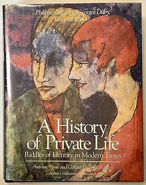 A History of Private Life Volume V: Riddles of Identity in Modern Times