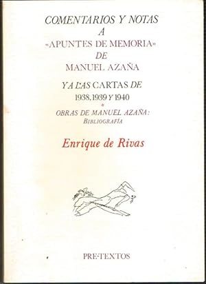 Bild des Verkufers fr COMENTARIOS Y NOTAS A "APUNTES DE MEMORIA" DE MANUEL AZAA Y A LAS CARTAS DE 1938, 1939 Y 1940. Obras de Manuel Azaa: bibliografa. zum Verkauf von Asilo del libro