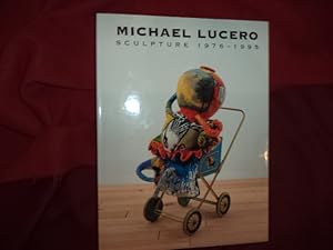 Image du vendeur pour Michael Lucero. Sculpture. 1976-1995. mis en vente par BookMine