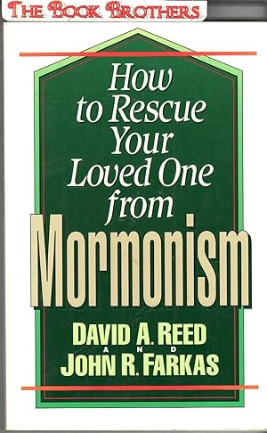 Seller image for How to Rescue Your Loved One from Mormonism for sale by THE BOOK BROTHERS