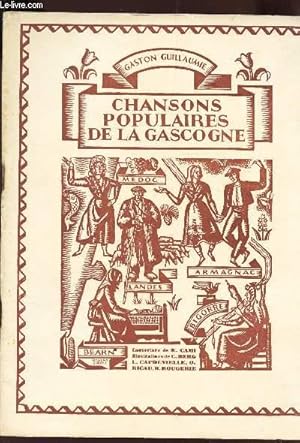 Bild des Verkufers fr CHANSONS POPULAIRES DE LA GASCOGNE - 45 CHANSONS AVEC AIRS NOTES, DU FOLK-LORE DE LA GASCOCGNE. zum Verkauf von Le-Livre