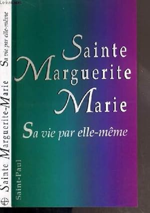 Bild des Verkufers fr SAINTE MARGUERITE-MARIE - SA VIE zum Verkauf von Le-Livre