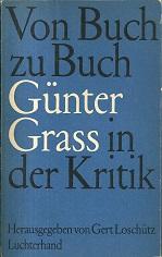 Bild des Verkufers fr Von Buch zu Buch - Gnter Grass in der Kritik. Eine Dokumentation. zum Verkauf von Antiquariat Axel Kurta