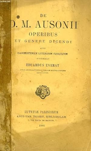 Bild des Verkufers fr DE D. M. AUSONII OPERIBUS ET GENERE DICENDI zum Verkauf von Le-Livre