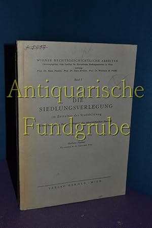 Bild des Verkufers fr Wiener Rechtsgeschichtliche Arbeiten Band 1 / Die Siedlungsverlegung im Zeitalter der Stadtbildung Unter besonderer Bercksichtung des sterreichischen Raumes. Herausgegeben vom Institut fr Europische Rechtsgeschichte in Wien zum Verkauf von Antiquarische Fundgrube e.U.