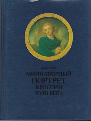 Miniature Portraits in Eighteenth Century Russia