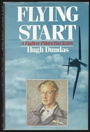 Flying Start : A Fighter Pilot's War Years