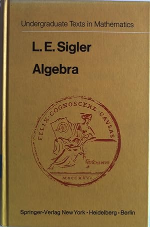 Immagine del venditore per Algebra. (Undergraduate Texts in Mathematics). venduto da Antiquariat Bookfarm