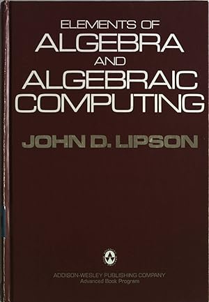 Bild des Verkufers fr Elements of Algebra and Algebraic Computing. zum Verkauf von Antiquariat Bookfarm
