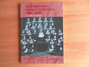 Waterford's Mercy Schools 1900 - 2000 a Centenary Record