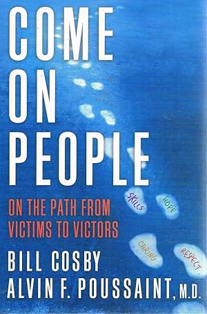 Seller image for Come On People: On The Path From Victims To Victors for sale by Marlowes Books and Music