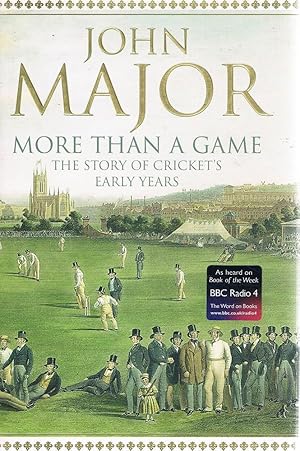 Seller image for More Than A Game: The Story of Cricket's Early Years for sale by Marlowes Books and Music