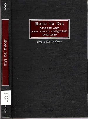 Imagen del vendedor de Born to Die : Disease and New World Conquest, 1492-1650 a la venta por Mike's Library LLC