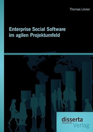 Seller image for Enterprise Social Software im agilen Projektumfeld for sale by AHA-BUCH GmbH