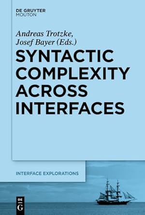 Seller image for Syntactic Complexity across Interfaces for sale by BuchWeltWeit Ludwig Meier e.K.