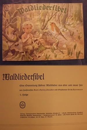 Seller image for Waldliederfibel - Eine Sammlung schner Waldlieder aus alter und neuer Zeit - 1. Folge for sale by Buchantiquariat Uwe Sticht, Einzelunter.