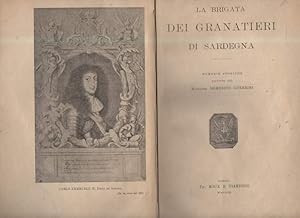 Image du vendeur pour LA BRIGATA DEI GRANATIERI DI SARDEGNA. Memorie storiche raccolte dal Maggiore Domenico Guerrini (1902) mis en vente par Invito alla Lettura