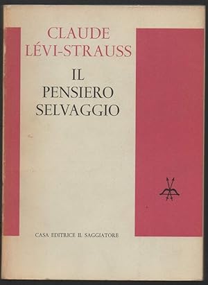 Seller image for IL PENSIERO SELVAGGIO (1965) for sale by Invito alla Lettura