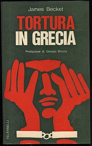 Imagen del vendedor de TORTURA IN GRECIA-Racconti testimonianze documenti (1970) a la venta por Invito alla Lettura