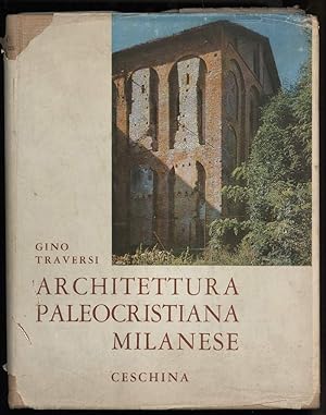 Immagine del venditore per ARCHITETTURA PALEOCRISTIANA MILANESE (1964) venduto da Invito alla Lettura
