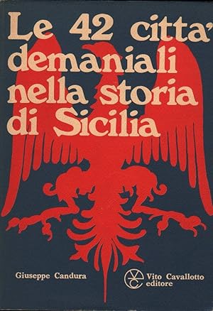 Immagine del venditore per LE 42 CITTA' DEMANIALI NELLA STORIA DELLA SICILIA (1973) venduto da Invito alla Lettura