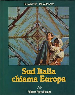 Bild des Verkufers fr SUD ITALIA CHIAMA EUROPA (1981) zum Verkauf von Invito alla Lettura