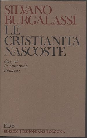 Immagine del venditore per LE CRISTIANITA' NASCOSTE (1970) venduto da Invito alla Lettura