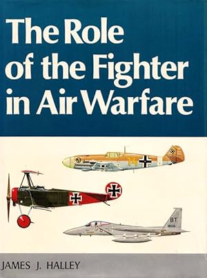 Bild des Verkufers fr The Role of the Fighter in Air Warfare zum Verkauf von Adelaide Booksellers